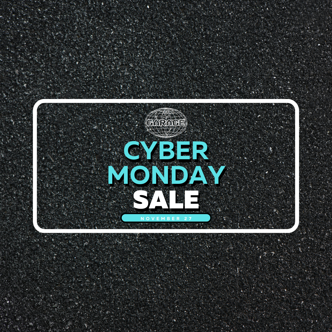 GARAGE CYBER MONDAY DEALS