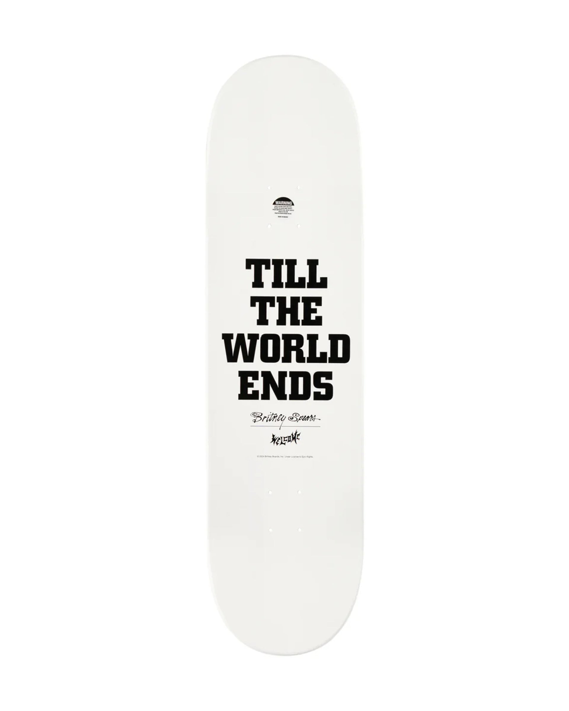 Britney x Welcome - Spears Till The World Ends 8.75 Skateboard Deck